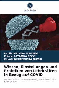 Wissen, Einstellungen und Praktiken von Lehrkräften in Bezug auf COVID