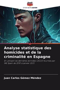 Analyse statistique des homicides et de la criminalité en Espagne
