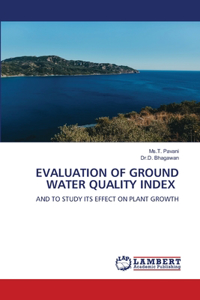 Evaluation of Ground Water Quality Index