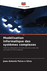 Modélisation informatique des systèmes complexes