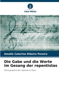 Gabe und die Worte im Gesang der repentistas