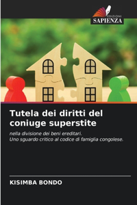 Tutela dei diritti del coniuge superstite