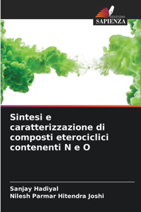 Sintesi e caratterizzazione di composti eterociclici contenenti N e O