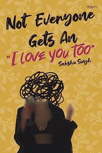 Short stories book Not Everyone Gets An I Love You Too