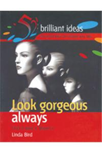 Look Gorgeous Always