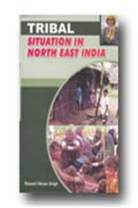 Tribal Situation In North East India