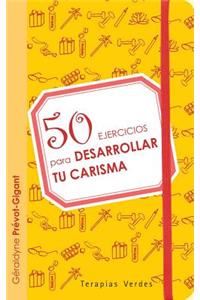 50 Ejercicios Para Desarrollar Tu Carisma