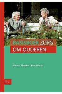 Basisboek Zorg Om Ouderen