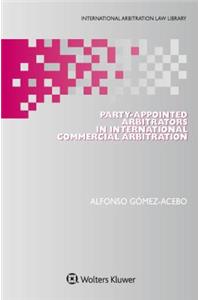 Party-Appointed Arbitrators in International Commercial Arbitration