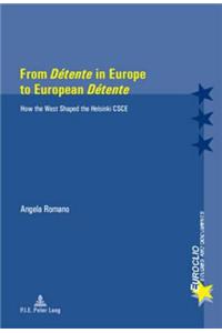 From «Détente» in Europe to European «Détente»