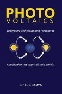 Photovoltaics - Laboratory Techniques and Procedures - A Manual to Test Solar Cells and Panels
