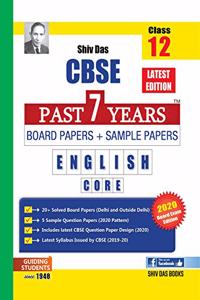 Shiv Das CBSE Past 7 Years Solved Board Papers and Sample Papers for Class 12 English Core (2020 Board Exam Edition)
