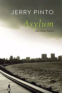 Asylum and Other Poems