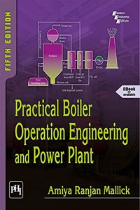 Practical Boiler Operation Engineering and Power Plant