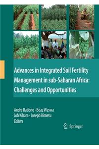 Advances in Integrated Soil Fertility Management in Sub-Saharan Africa: Challenges and Opportunities