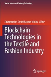 Blockchain Technologies in the Textile and Fashion Industry