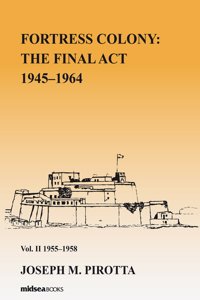 Fortress Colony: The Final ACT 1945-1964