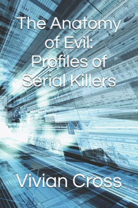 The Anatomy of Evil