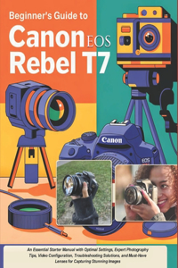 Beginner's Guide to Canon EOS Rebel T7