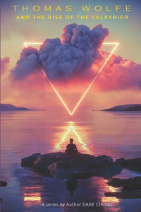 Thomas Wolfe and the Rise of the Valkyrior