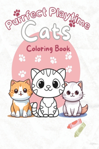 Purrfect Playtime-Cats Coloring Book for Kids