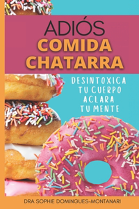 Adiós Comida Chatarra