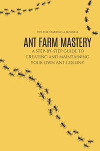 Ant Farm Mastery