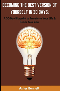 Becoming the Best Version of Yourself in 30 Days