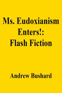 Ms. Eudoxianism Enters!