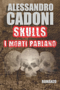 SKULLS I Morti Parlano