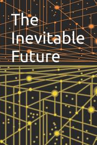 Inevitable Future
