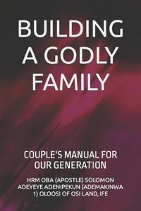 Building a Godly Family