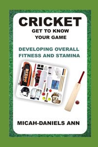 Cricket Get to Know Your Game