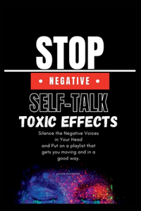 Stop Negative self talk, Toxic Effects