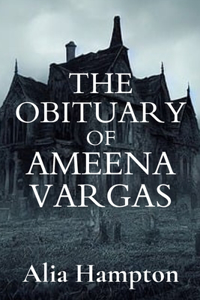The Obituary of Ameena Vargas