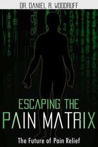 Escaping the Pain Matrix