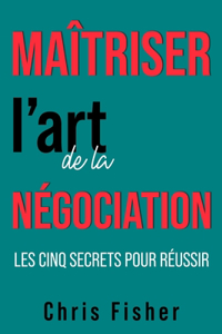 Maîtriser l'art de la négociation