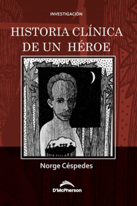 Historia clínica de un héroe