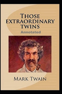 Those Extraordinary Twins Annotated