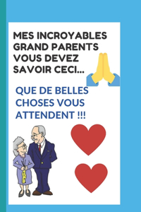 Mes incroyables grand parents vous devez savoir ceci...