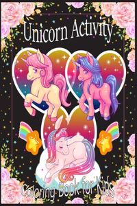 Unicorn Activity Coloring Book For Kids