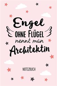 Engel ohne Flügel nennt man Architektin