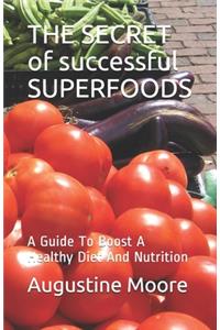 SECRET of successful SUPERFOODS