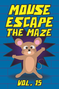 Mouse Escape The Maze Vol. 15
