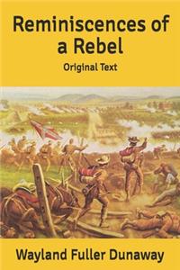 Reminiscences of a Rebel