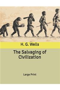The Salvaging of Civilization