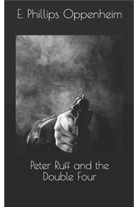 Peter Ruff and the Double Four
