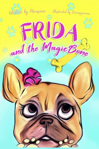 Frida and the Magic Bone