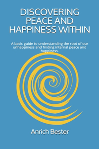 Discovering Peace and Happiness Within