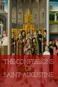 The Confessions of Saint Augustine